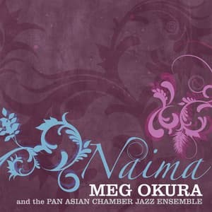 Naima - Meg Okura