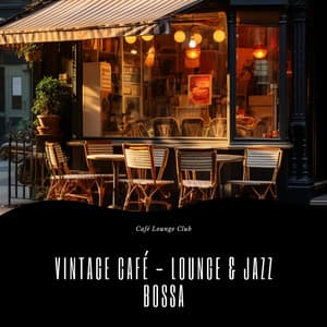 Vintage Café - Lounge & Jazz Bossa - Café Lounge Club