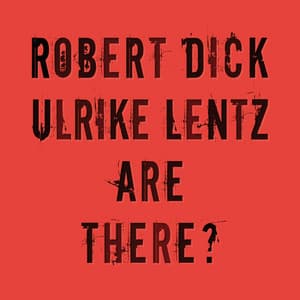 Are There? - Robert Dick