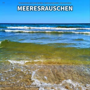 ** Meeresrauschen zum Relaxen, Einschlafen und Baden - Meeresrauschen in bester Qualität