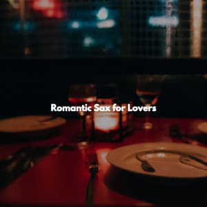 Romantic Sax for Lovers - Chill Vibes for Coffee Shops