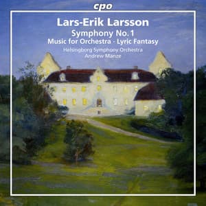 Larsson: Orchestral Works, Vol. 1 - Lars-Erik Larsson