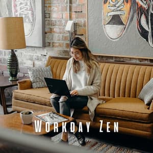 Workday Zen: Melodic Music for Tranquil Work - Stress Relief Helper