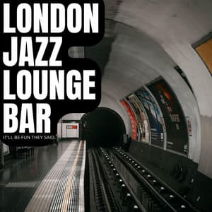 It'll Be Fun They Said - London Inc