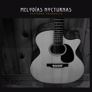 Melodías Nocturnas: Música de Guitarra Romántica - Guitarra Tranquila