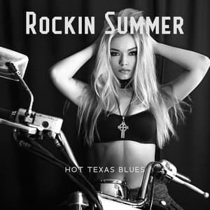 Rockin Summer: Hot Texas Blues Collection to Put Your Soul on Fire - Modern Blues Zone