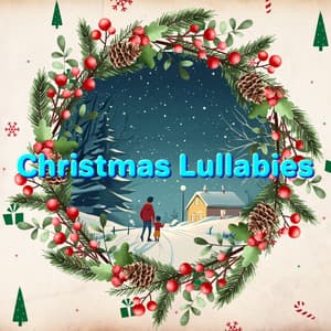 Songs for a Merry Christmas Celebration - Christmas Lullabies