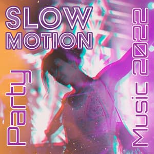 Slow Motion Party Music 2022 - Party Topic Club