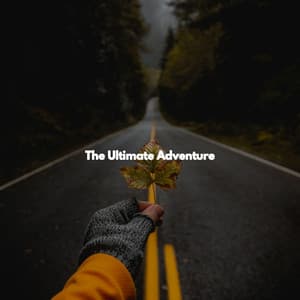 The Ultimate Adventure - Jazz Rilassante Playlist