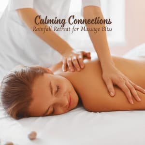 Calming Connections: Rainfall Retreat for Massage Bliss - Forest Rain FX