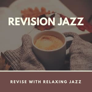 Revise with Relaxing Jazz - Revision Jazz