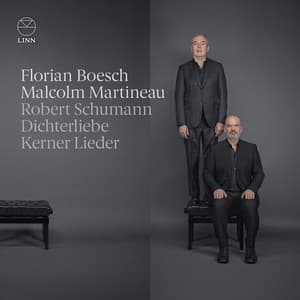 Schumann: Dichterliebe & Kerner Lieder - Robert Schumann