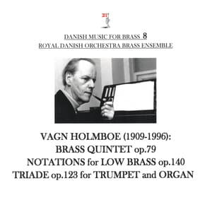 Danish Music for Brass 8 - Vagn Holmboe