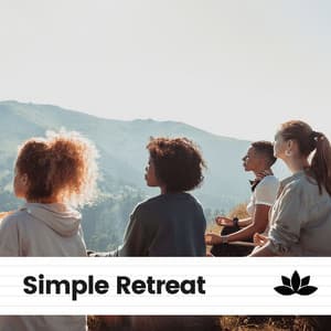 Simple Retreat - New Age Anti Stress Universe