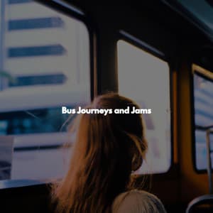 Bus Journeys and Jams - Coffee Shop Jazz Relax