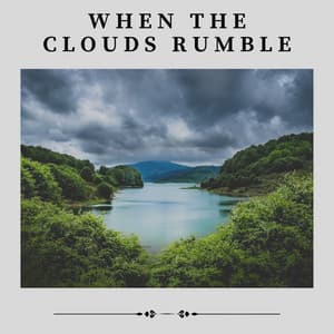 When the Clouds Rumble - Sounds of Nature White Noise Sound Effects