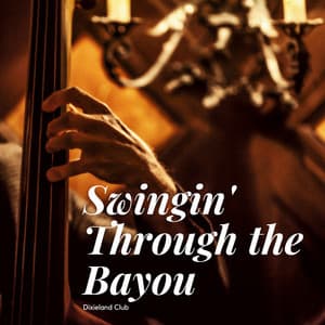 Swingin' Through the Bayou - Dixieland Club