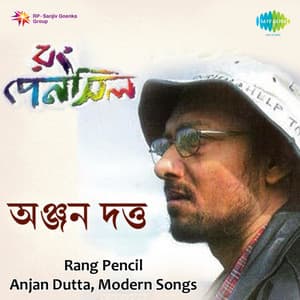 Rang Pencil - Anjan Dutt