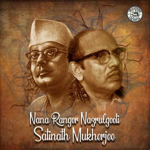 Nana Ranger Nazrulgeeti-Satinath Mukherjee - Kazi Nazrul Islam