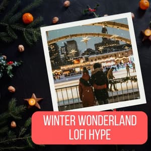 Winter Wonderland Lofi Hype - Christmas Holiday Music