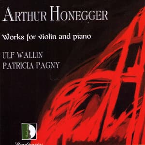 Honegger: Works for Violin & Piano - Arthur Honegger