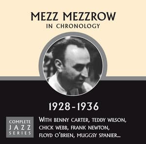 Complete Jazz Series 1928 - 1936 - Mezz Mezzrow