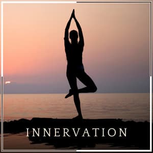 Innervation - Healing Yoga Meditation Music Consort