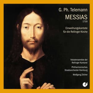Telemann: Der Messias, TWV 6:4 & Einweihungskantate für die Rellinger Kirche - Georg Philipp Telemann
