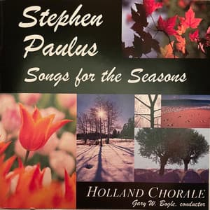 Stephen Paulus: Songs for the Seasons - Stephen Paulus