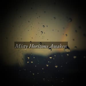 Misty Horizons Awaken - Cosmic Thought