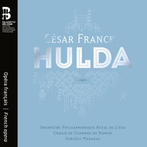 César Franck: Hulda - César Franck