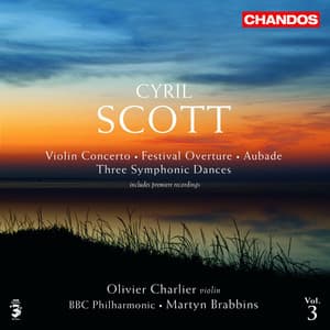 Scott: Festival Overture, Violin Concerto, Aubade & Three Symphonic Dances - Cyril Scott