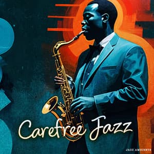Carefree Jazz - Jazz Ambiente