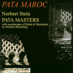 Pata Maroc with Soundscapes by Michael Rüsenberg - Norbert Stein