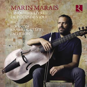 Marais: Cinquième livre de pièces de viole - Marin Marais
