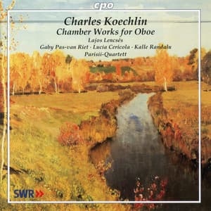 Koechlin: Chamber Works for Oboe - Charles Koechlin