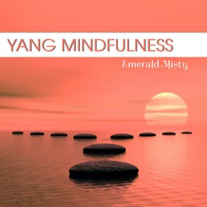 Yang Mindfulness - Emerald Misty