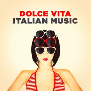 Dolce Vita Italian Music - The Best of Italian Pop Songs