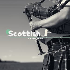 Scottish Celebration: Soothing Sounds to Celebrate St Andrew's Day - Celtic Chillout Relaxation Academy