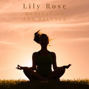 Meditation and Balance - Lily Rose