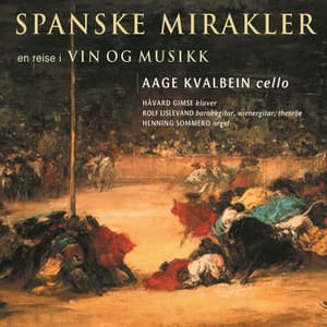 Spanske Mirakler - En Reise I Vin Og Musikk - Aage Kvalbein