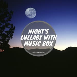 Night's Lullaby with Music Box - Circle of Relaxation