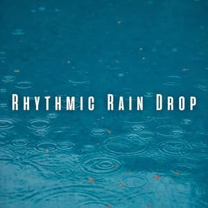 Rhythmic Rain Drop - The Magical Drops