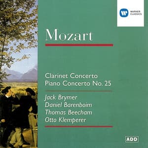 Mozart: Clarinet Concerto & Piano Concerto No. 25 - Wolfgang Amadeus Mozart