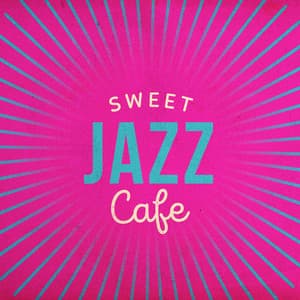Sweet Jazz Cafe - Jazz Cafe