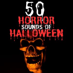 50 Horror Sounds of Halloween - Halloween All-Stars