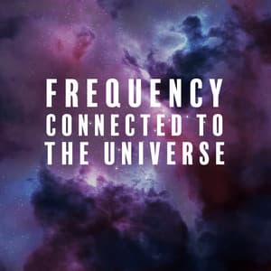 Frequency Connected to The Universe: Alpha Waves Heal the Body and Soul - 432 Frequency!