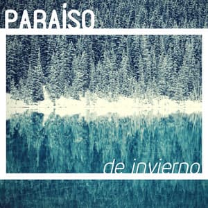 Paraíso de Invierno - 23 Canciones Románticas con Instrumentos Musicales y Sonidos Naturales Relajación - Musica para Acostarse