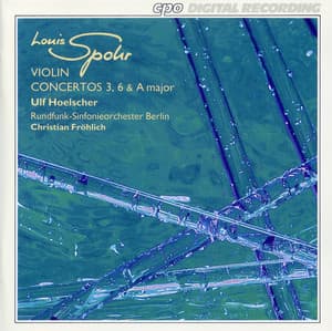 Spohr: Violin Concertos 3, 6 & A Major - Louis Spohr