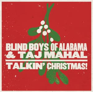 Talkin' Christmas! - The Blind Boys Of Alabama